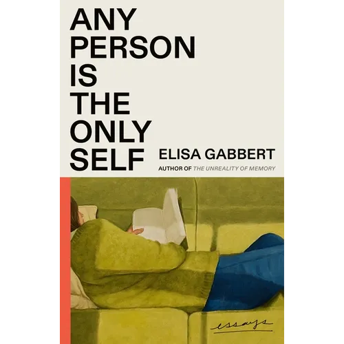 Any Person Is the Only Self: Essays