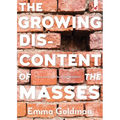 The Growing Discontent of the Masses: Three Essays on the Social Condition