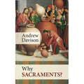 Why Sacraments?