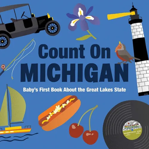 Count on Michigan: Baby's First Book about the Great Lakes State
