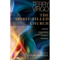 The Spirit-Filled Church: Finding Your Place in God's Purpose
