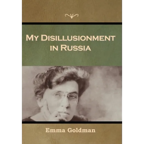My Disillusionment in Russia