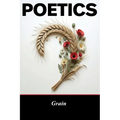 Poetics: Grain