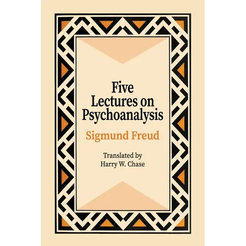 Five Lectures on Psychoanalysis