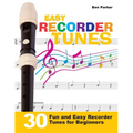 Easy Recorder Tunes - 30 Fun and Easy Recorder Tunes for Beginners!