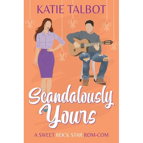 Scandalously Yours