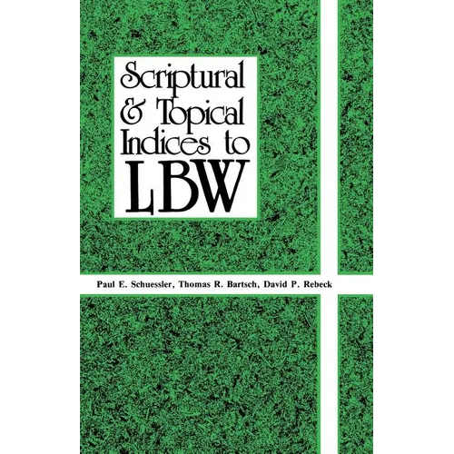 Scriptural And Topical Indices To LBW