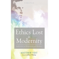 Ethics Lost in Modernity: Reflections on Wittgenstein and Bioethics