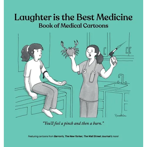 Laughter is the Best Medicine: Book of Medical Cartoons