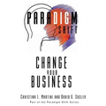 Change Your Business: Part of the Paradigm Shift Series