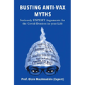 Busting Anti-Vax Myths: Seriously EXPERT Arguments for the Covid-Deniers in Your Life