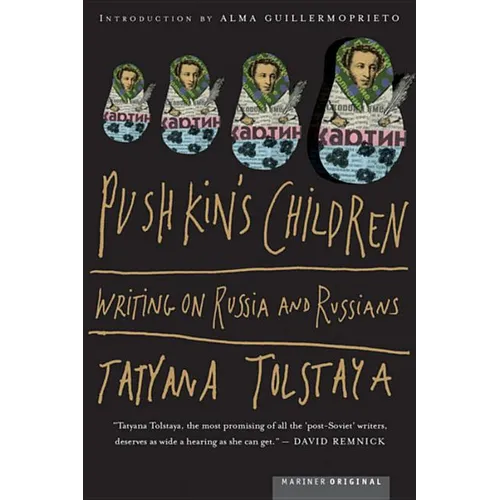 Pushkin's Children: Writing on Russia and Russians