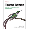 Fluent React: Build Fast, Performant, and Intuitive Web Applications