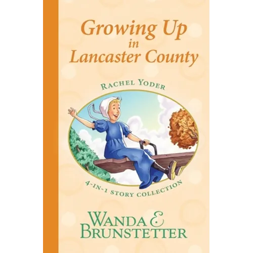 Rachel Yoder Story Collection 2--Growing Up