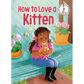 How to Love a Kitten