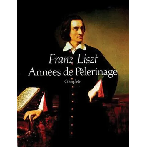 Années de Pèlerinage, Complete
