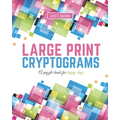 Large Print Cryptograms: A puzzle book for happy days