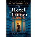 The Hotel Dancer: Absolutely heartbreaking World War 2 historical fiction