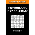 100 Wordoku Puzzle Challenge: A Word Sudoku Puzzle Book - A Letter Based Brain Teaser Puzzle Book for Puzzle lovers - Volume 5
