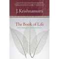 The Book of Life: Daily Meditations with Krishnamurti