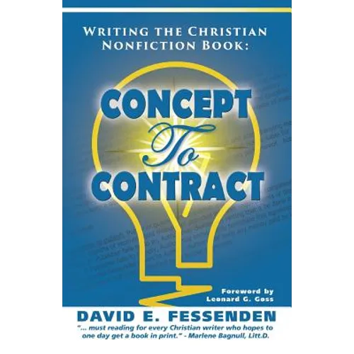 Writing the Christian Nonfiction Book: Concept to Contract