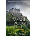 Passage Through Time: A Scottish Historical Romance Time Travel Tale