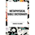 Metaphysical Bible Dictionary