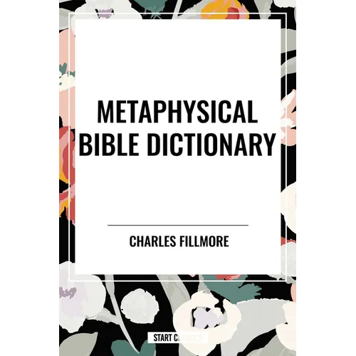Metaphysical Bible Dictionary