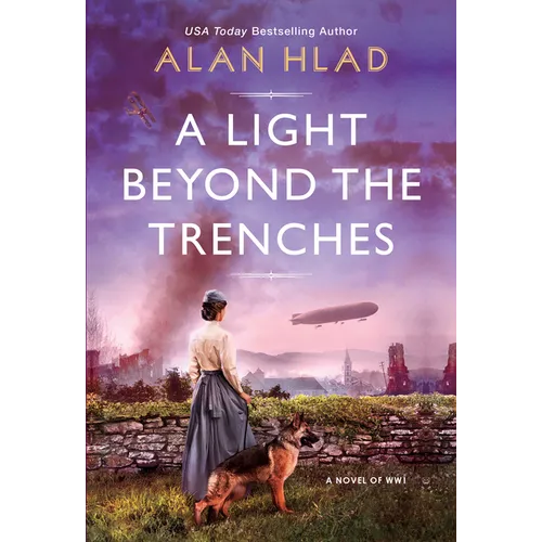 A Light Beyond the Trenches: A Ww1 Novel of Betrayal and Resilience