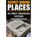 Secret Hiding Places: 42 Best Unusual Secure Household Ideas