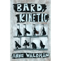 Bard, Kinetic