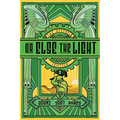 Or Else the Light