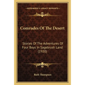 Comrades Of The Desert: Stories Of The Adventures Of Four Boys In Sagebrush Land (1920)