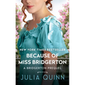 Because of Miss Bridgerton: A Bridgerton Prequel