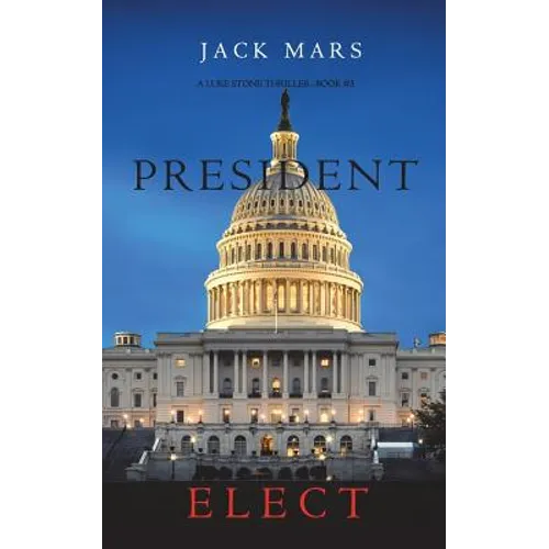 President Elect (A Luke Stone Thriller-Book 5)