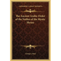 The Ancient Arabic Order of the Nobles of the Mystic Shrine