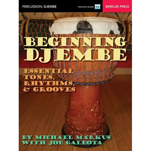 Beginning Djembe: Essential Tones, Rhythms & Grooves