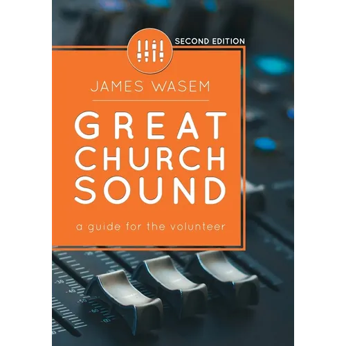 Great Church Sound: a guide for the volunteer