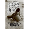 Whiskey and Want: Promised to a Bootlegger