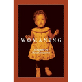 Womaning: A Memoir
