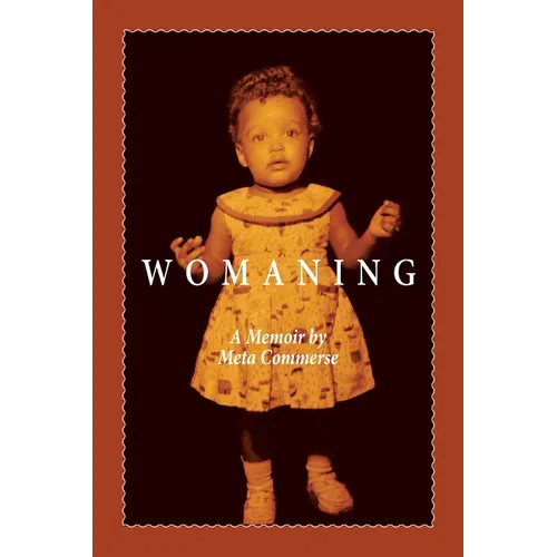 Womaning: A Memoir
