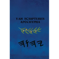 Yah Scriptures - Apocrypha