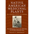 Native American Medicinal Plants: An Ethnobotanical Dictionary