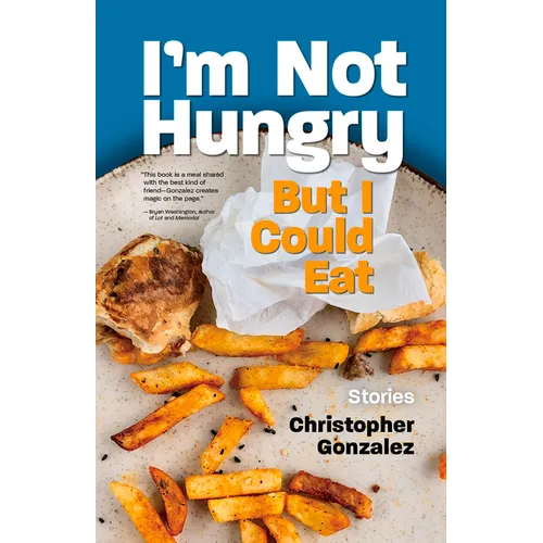 I'm Not Hungry But I Could Eat