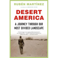 Desert America: A Journey Through Our Most Divided Landscape