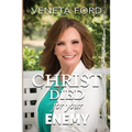 Christ Died for Your Enemy
