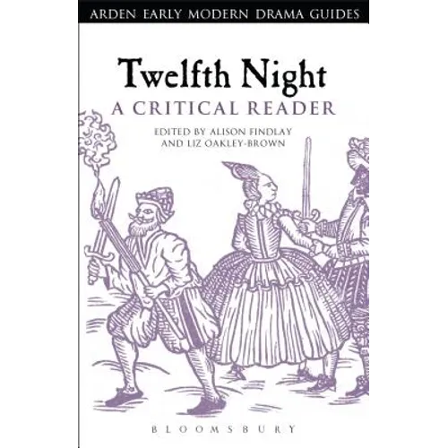 Twelfth Night: A Critical Reader