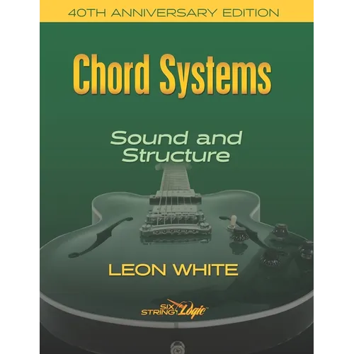 Chord Systems - Sound and Structure: 40th Anniversary Edition