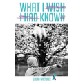 What I wish I had known
