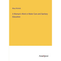 A Woman's Work in Water Cure and Sanitary Education